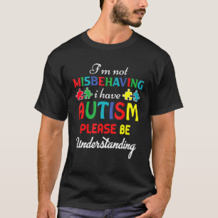 Camiseta Eu não estou me comportando mal Eu tenho utismo, p