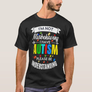 Camiseta Eu não estou me comportando mal Eu tenho utismo, p