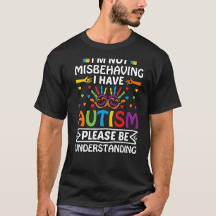 Camiseta Eu não estou me comportando mal Eu tenho utismo, p