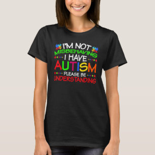 Camiseta Eu não estou me comportando mal Eu tenho utismo, p