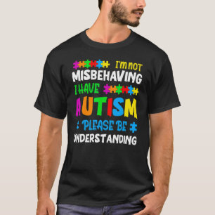 Camiseta Eu não estou me comportando mal Eu tenho utismo, p