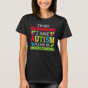 Camiseta Eu não estou me comportando mal Eu tenho utismo, p