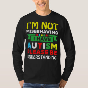 Camiseta Eu não estou me comportando mal Eu tenho utismo, p