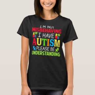 Camiseta Eu não estou me comportando mal Eu tenho utismo, p