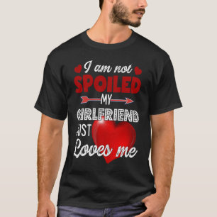 Camiseta Eu não estou mimado Meu Namorada apenas me ama Val