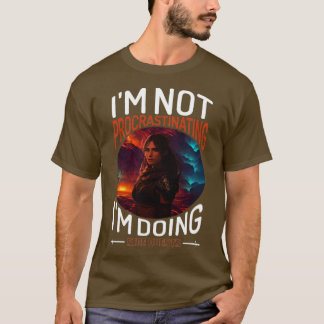 Camiseta Eu Não Estou Procrastinando O Im Fazendo Buscas La