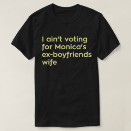 Camiseta Eu não estou votando para a esposa dos