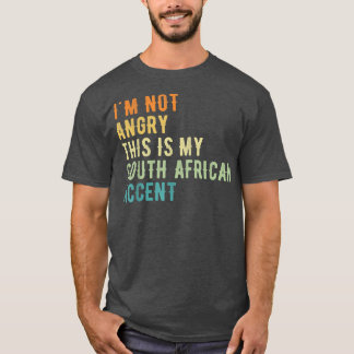 Camiseta Eu não estou zangado Este é o meu sotaque africano