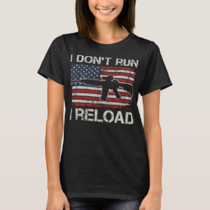 Camiseta Eu não executo I reload - Pro Guns AR15 USA Flag F