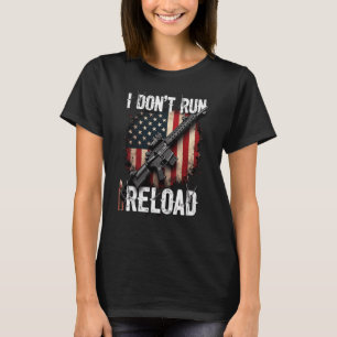 Camiseta Eu não executo I Reload Sinalizador de Arma (atrás
