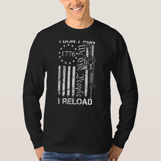 Camiseta Eu não executo I Reload - USA Flag Pro Guns AR15 G (Frente)