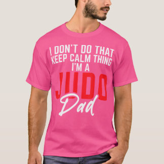 Camiseta Eu Não Faço Aquelas Coisas De Keep Calm Sou Um Pai