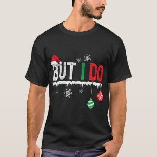 Camiseta Eu Não Faço As Mantas De Natal Mas Eu Faço