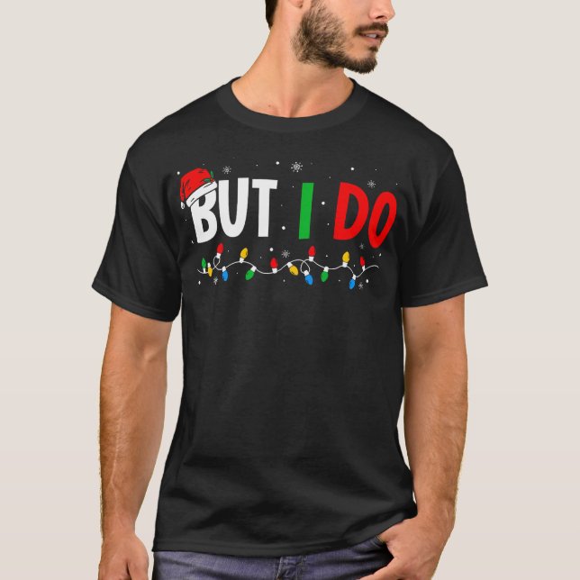 Camiseta Eu Não Faço As Mantas De Natal Mas Eu Não Faço (Frente)