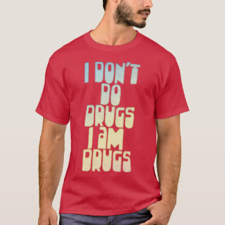 Camiseta Eu não faço drogas Eu sou Drogas Estilo Retroativo