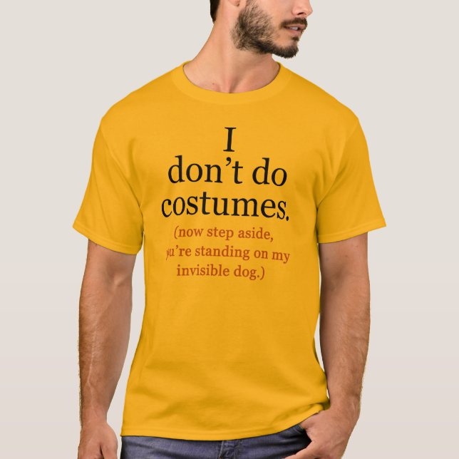 Camiseta Eu não faço fantasias antihalloween (Frente)