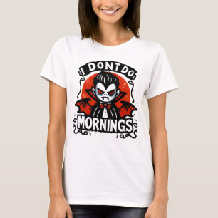 Camiseta Eu não faço manhãs rabugentas vampiros