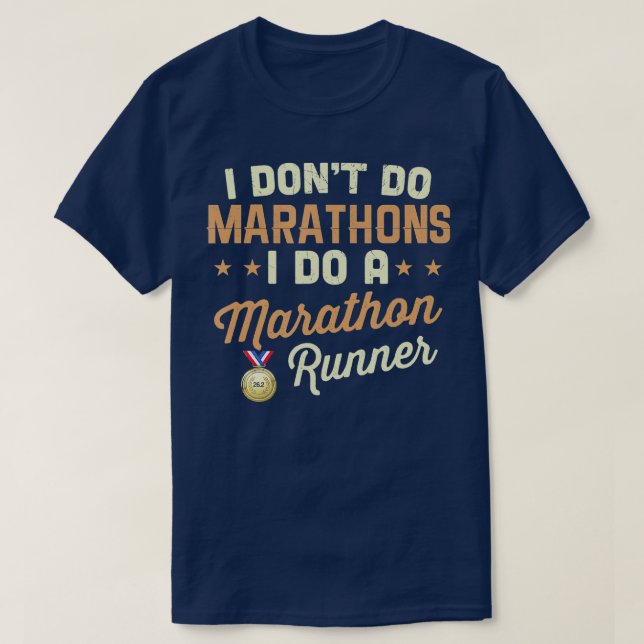 Camiseta Eu Não Faço Maratonas Eu Faço Uma Maratona (Frente do Design)