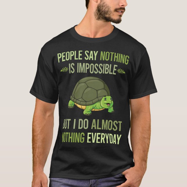 Camiseta Eu Não Faço Nada De Tartaruga 04 (Frente)
