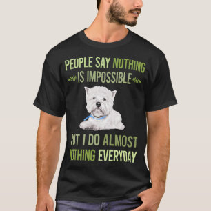 Camiseta Eu não faço nada na West Highland White Terrier 01