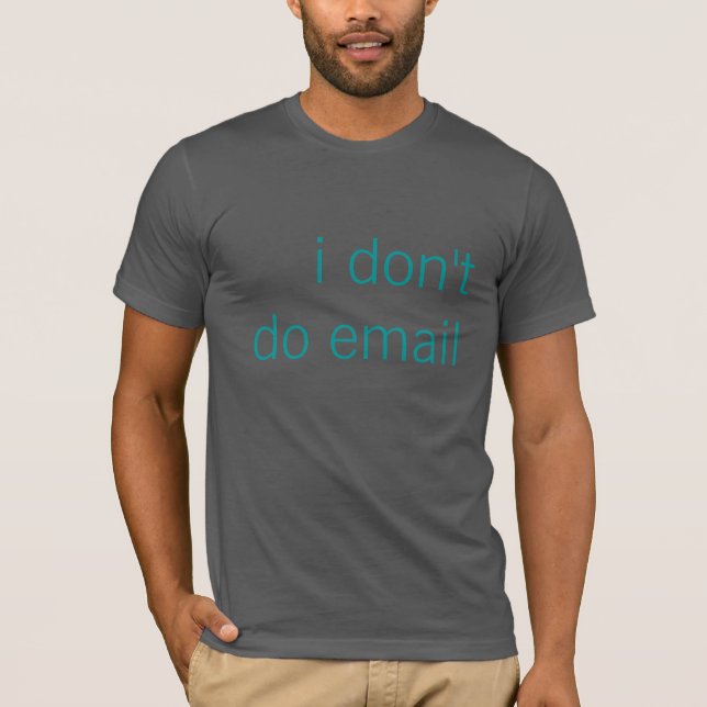 Camiseta Eu não faço o email (Frente)