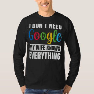 Camiseta Eu não faço o Google Oogle Minha esposa sabe tudo