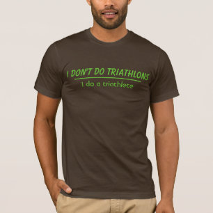 Camiseta Eu não faço triathlons
