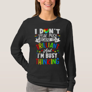 Camiseta Eu não falo muito, eu sou brilhante pensando em ut