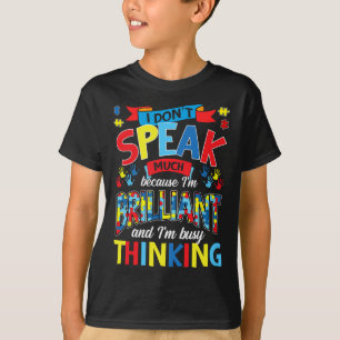 Camiseta Eu não falo muito porque eu sou um autismo brilhan