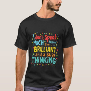 Camiseta Eu não falo muito porque sou brilhante e ocupado