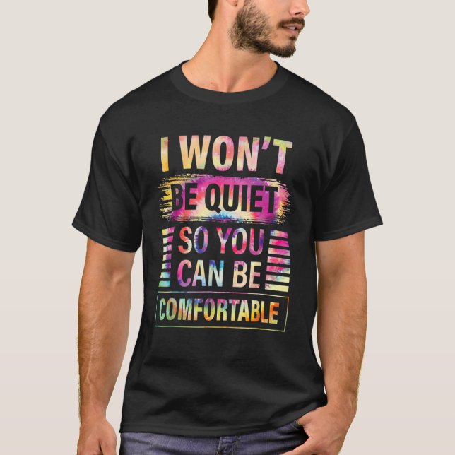 Camiseta Eu Não Ficarei Quieto Para Você Ser Confortável (Frente)