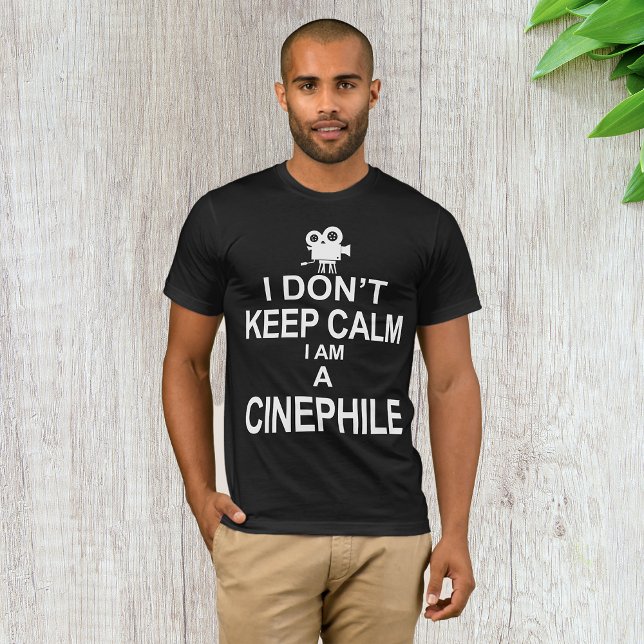 Camiseta Eu não fico calmo eu sou um Cinéfilo (Criador carregado)