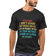 Camiseta Eu Não Freio Para Liquidações de Quintal