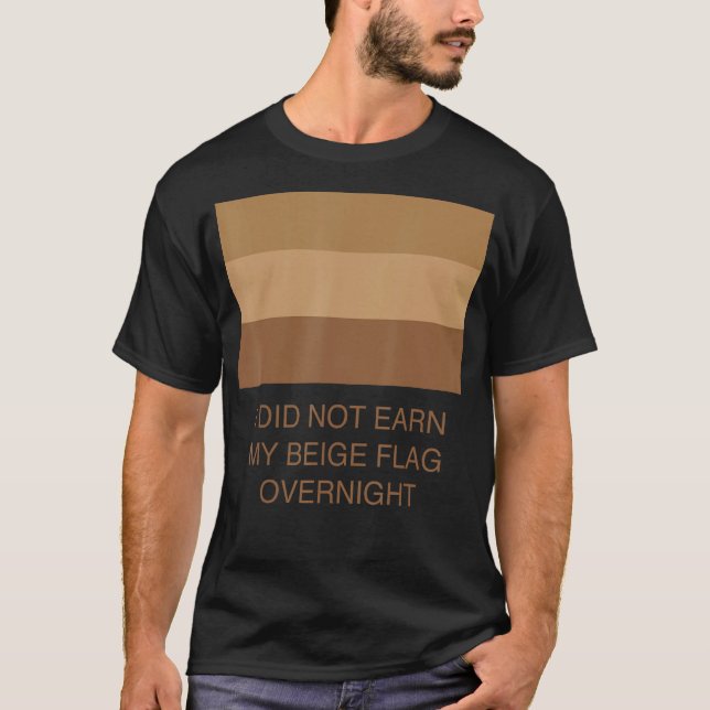 Camiseta Eu Não Ganhei Minha Bandeira De Beige Da Noite (Frente)