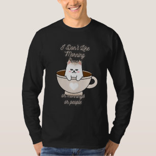 Camiseta Eu não gosto de café e gato preguiçosos da manhã