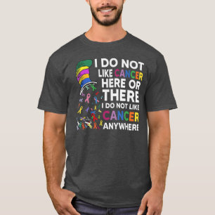 Camiseta Eu Não Gosto De Cancer Aqui Ou Lá Eu Não Gosto De 