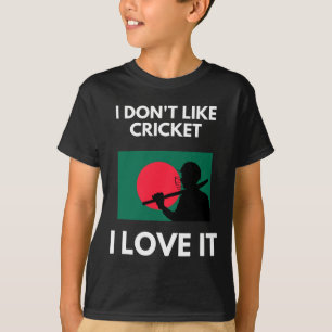 Camiseta Eu Não Gosto de Críquete Eu Amo Críquete Ngladesh