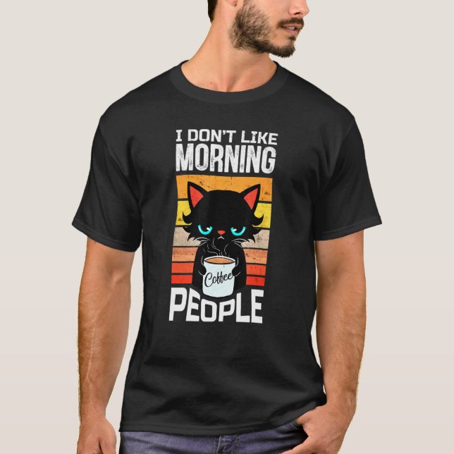 Camiseta Eu Não Gosto De Gato De Pessoas De Manhã Com Café (Frente)