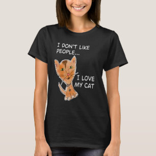 Camiseta Eu não gosto de Pessoas eu amo minha mãe Gatinho d