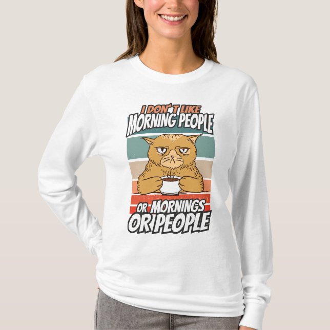 Camiseta Eu não gosto de pessoas matinais ou manhãs ou pess (Frente)