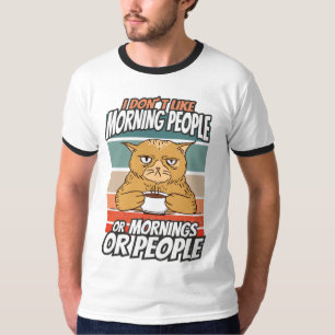 Camiseta Eu não gosto de pessoas matinais ou manhãs ou pess