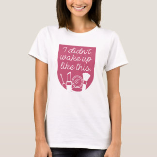 Camiseta Eu não me Acordar assim