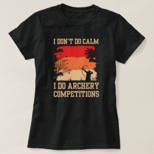 Camiseta Eu não me apraz, faço competições, arqueiro, mãe