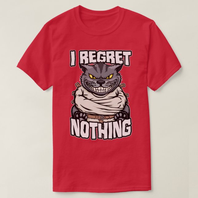 Camiseta Eu Não Me Arrependo De Nada De Gato Louco Senhora  (Frente do Design)