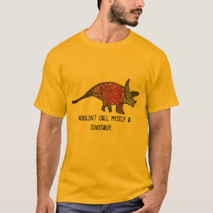 Camiseta Eu não me chamaria um dinossauro slogan engraçad