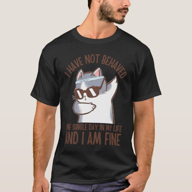 Camiseta Eu não me comportei um dia Solteiro em meu gato da (Frente)