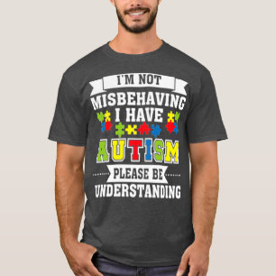 Camiseta Eu não me comporto mal, tenho consciência do autis