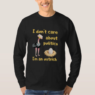 Camiseta Eu não me importo com a política. Sou uma Ostr.