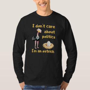 Camiseta Eu não me importo com a política. Sou uma Ostr.