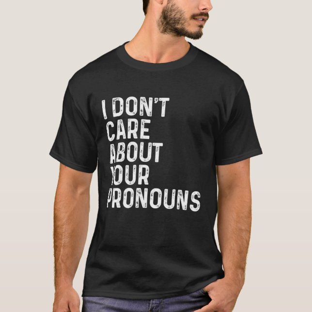 Camiseta Eu não me importo com seus Pronouns Anti-Pronoun F (Frente)